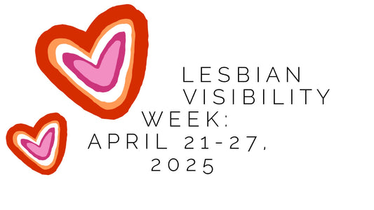It’s Lesbian Visibility Week! April 21-27
