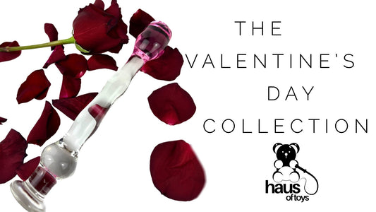 the Haus of Toys curated Valentines Collection for all lovers.